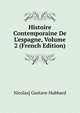 Histoire Contemporaine De L'espagne, Volume 2 (French Edition), Nicolas] Gustave Hubbard 