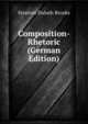 Composition-Rhetoric (German Edition), Stratton Duluth Brooks 