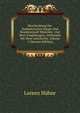 Beschreibung Der Kurbaierischen Haupt-Und Residenzstadt Munchen: Und Ihrer Umgebungen, Verbunden Mit Ihrer Geschichte, Volume 1 (German Edition), Lorenz Hubnr 