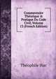 Commentaire Th?orique & Pratique Du Code Civil, Volume 13 (French Edition), Theophile Huc 