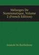 Melanges De Numismatique, Volume 2 (French Edition), Anatole de Barthelemy 