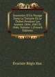 Souvenirs D'Un Voyage Dans La Tartarie Et Le Thibet Pendant Les Ann?es 1844, 1845 Et 1846, Volume 1 (French Edition), Huc Evariste Regis 