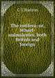 The rotifera; or, Wheel-animalcules, both British and foreign, C T Hudson 