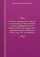 A silver symposium: being an analysis of the money issue; containing vital facts on free coinage with unanswerable questions affecting this campaign, James F. 1846-1915 Hudson 