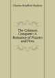 The Crimson Conquest: A Romance of Pizarro and Peru, Charles Bradford Hudson 