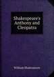 Shakespeare's Anthony and Cleopatra, Уильям Шекспир 