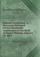 Webster Centennial: A Discourse Delivered On the Hundredth Anniversary of the Birth of Daniel Webster, January 18, 1882, Henry Norman Hudson 