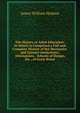 The History of Adult Education: In Which Is Comprised a Full and Complete History of the Mechanics' and Literary Institutions, Athen?ums, . Schools of Design, Etc., of Great Britai, James William Hudson 
