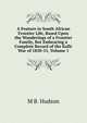 A Feature in South African Frontier Life, Based Upon the Wanderings of a Frontier Family, But Embracing a Complete Record of the Kafir War of 1850-51, Volume 1, M B. Hudson 
