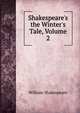 Shakespeare's the Winter's Tale, Volume 2, Уильям Шекспир 