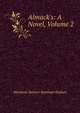 Almack's: A Novel, Volume 2, Marianne Spencer Stanhope Hudson 