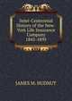 Semi-Centennial History of the New-York Life Insurance Company 1845-1895, JAMES M. HUDNUT 