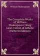 The Complete Works of William Shakespeare: King Lear. Timon of Athens (Hebrew Edition), Уильям Шекспир 