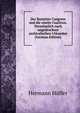 Der Rastatter Congress und die zweite Coalition. Vornehmlich nach ungedruckten archivalischen Urkunden (German Edition), Hermann Huffer 