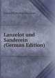 Lanzelot und Sanderein (German Edition), Friedrich Markus Huebner 