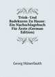 Trink- Und Badekuren Zu Hause: Ein Nachschlagebuch Fur Arzte (German Edition), Georg Hunerfauth 