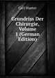 Grundriss Der Chirurgie, Volume 1 (German Edition), Carl Hueter 