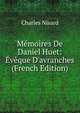 M?moires De Daniel Huet: ?v?que D'avranches (French Edition), Charles Nisard 