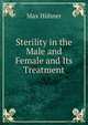 Sterility in the Male and Female and Its Treatment, Max Hu?hner 