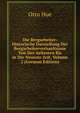 Die Bergarbeiter: Historische Darstellung Der Bergarbeiterverhaeltnisse Von Der Aeltesten Bis in Die Neueste Zeit, Volume 2 (German Edition), Otto Hue 