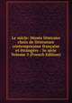 Le siecle: Musee litteraire choix de litterature contemporaine francaise et etrangere : 5e serie Volume 5 (French Edition), 