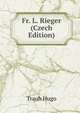 Fr. L. Rieger (Czech Edition), Traub Hugo 