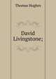 David Livingstone;, Hughes, Thomas 