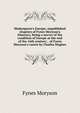 Shakespeare's Europe; unpublished chapters of Fynes Moryson's Itinerary, being a survey of the condition of Europe at the end of the 16th century; . of Fynes Moryson's career by Charles Hughes, Fynes Moryson 
