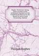 Rugby, Tennessee: being some account of the settlement founded on the Cumberland Plateau by the Board of Aid to Land Ownership, limited, Hughes, Thomas 