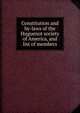 Constitution and by-laws of the Huguenot society of America, and list of members, 