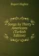 Songs by Thirty Americans (Turkish Edition), Rupert Hughes 