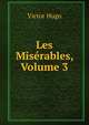 Les Miserables, Volume 3, Victor Hugo 