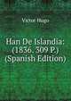 Han De Islandia: (1836. 309 P.) (Spanish Edition), Victor Hugo 