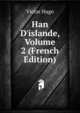 Han D'islande, Volume 2 (French Edition), Victor Hugo 