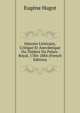 Histoire Litteraire, Critique Et Anecdotique Du Theatre Du Palais-Royal, 1784-1884 (French Edition), Eugene Hugot 