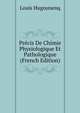 Precis De Chimie Physiologique Et Pathologique (French Edition), Louis Hugounenq 