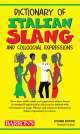 Dictionary of Italian Slang and Colloquial Expressions, Daniela Gobetti 