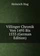 Villinger Chronik Von 1495 Bis 1533 (German Edition), Heinrich Hug 
