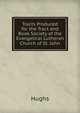 Tracts Produced for the Tract and Book Society of the Evangelical Lutheran Church of St. John, Hughs 