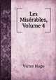 Les Miserables, Volume 4, Victor Hugo 