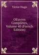 OEuvres Completes, Volume 40 (French Edition), Victor Hugo 