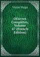 OEuvres Completes, Volume 47 (French Edition), Victor Hugo 