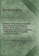 Outlines of Physical Geography: Descriptive of the Inorganic Matter of the Globe and the Distribution of Organized Beings : With Eight Maps Compiled by William Hughes, Edward Hughes 