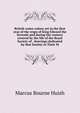 British water-colour art in the first year of the reign of King Edward the Seventh and during the century covered by the life of the Royal Society of . drawings dedicated by that Society to Their M, Marcus Bourne Huish 