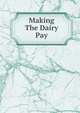 Making The Dairy Pay, 