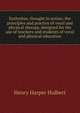 Eurhythm, thought in action; the principles and practice of vocal and physical therapy, designed for the use of teachers and students of vocal and physical education, Henry Harper Hulbert 