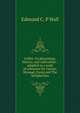 Coffee: its physiology, history, and cultivation : adapted as a work of reference for Ceylon, Wynaad, Coorg and The Neilgherries, Edmund C. P Hull 