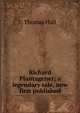 Richard Plantagenet; a legendary tale, now first published, Thomas Hull 