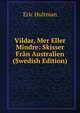 Vildar, Mer Eller Mindre: Skisser Fran Australien (Swedish Edition), Eric Hultman 