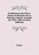Conferences De Notre-Dame Et Retraite De La Semaine Sainte: Careme De 1891-1896 (French Edition), Hulst 